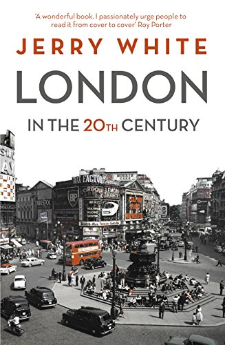 London in the Twentieth Century: A City and Its People von Bodley Head